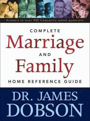 Complete Marriage and Family Home Reference Guide