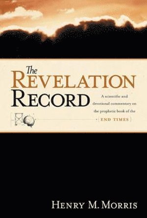 H.M. Morris, Henry M. Morris, Henry M Morris - Revelation Record Hc, Inbunden