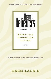 bokomslag New Believer'S Guide To Effective Christian Living