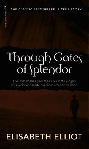 Through Gates of Splendor