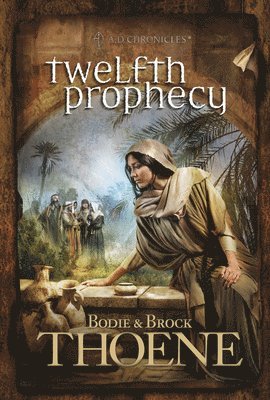 Brock Thoene - Twelfth Prophecy, Häftad
