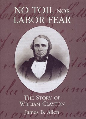 James B Allen - No Toil nor Labor Fear, Häftad