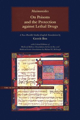 Moses Maimonides, Gerrit Bos - On Poisons and the Protection against Lethal Drugs, Inbunden