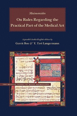 Moses Maimonides, Y. Tzvi Langermann - On Rules Regarding the Practical Part of the Medical Art, Inbunden