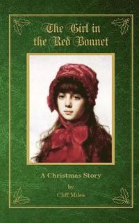 bokomslag The Girl in the Red Bonnet: A Christmas Story