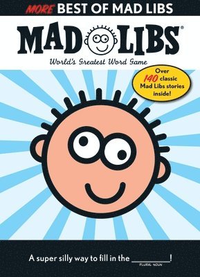 Roger Price, Leonard Stern, Mad Libs - More Best of Mad Libs: Over 140 Classic Mad Libs Stories!, Häftad