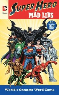 bokomslag DC Comics Super Hero Mad Libs: World's Greatest Word Game