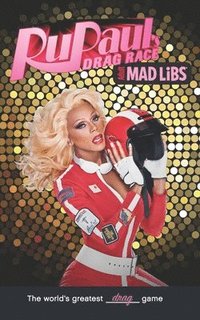 bokomslag Rupaul's Drag Race Mad Libs: World's Greatest Drag Game