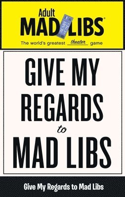 Give My Regards to Mad Libs 1