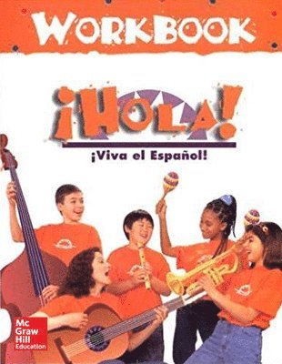 N/A McGraw Hill, McGraw Hill, Mcgraw Hill - Viva el Espanol: Hola!, Student Workbook, Häftad