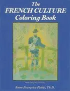 Coloring Books: The Spanish-Speaking Cultures, The French Culture Coloring Book