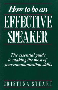 bokomslag How To Be an Effective Speaker