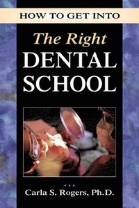 bokomslag How to Get into the Right Dental School