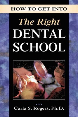 bokomslag How to Get into the Right Dental School