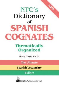 bokomslag NTC's Dictionary of Spanish Cognates Thematically Organized