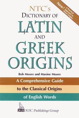 NTC's Dictionary of Latin and Greek Origins 1