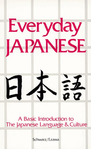 Edward Schwarz, Reiko Ezawa - Everyday Japanese, Häftad