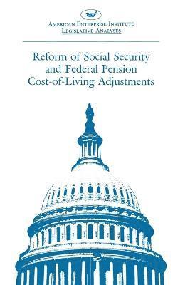 Reform of Social Security and Federal Pension Cost-of-living Adjustments 1