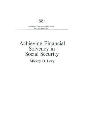 bokomslag Achieving Financial Solvency in Social Security (Aei Special Analyses)