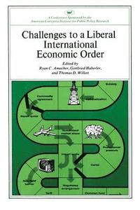 bokomslag Challenges To A Liberal International Economic Order