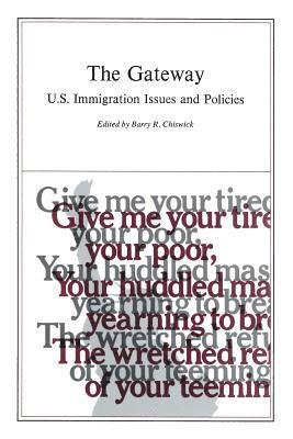 Barry R. Chiswick, Barry R Chiswick - The Gateway:: United States Immigration Issues and Policies, Häftad