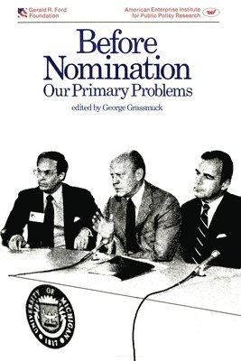 George Grassmuck - Before Nomination: Our Primary Problems, Häftad