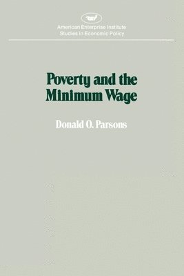 David Parsons - Poverty and the Minimum Wage, Häftad