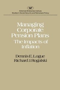 bokomslag Managing Corporate Pension Plans: The Impacts of Inflation