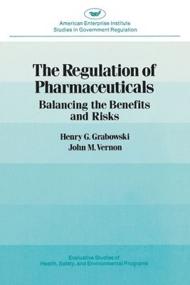 bokomslag Regulation of Pharmaceuticals:: Balancing the Benefits and Risks