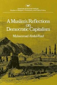 bokomslag Muslim's Reflections On Democratic Capitalism