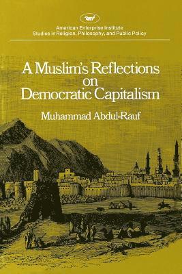 Muslim's Reflections On Democratic Capitalism 1