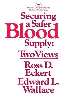 bokomslag Securing a Safer Blood Supply: Two Views