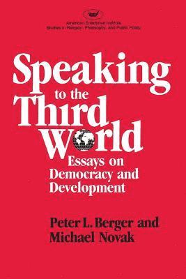 Peter L. Berger, Michael Novak, Peter L. Berger, Michael Novak - Speaking to the Third World, Häftad