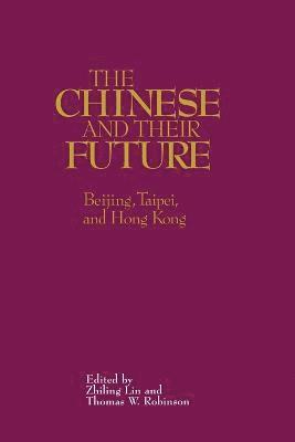 Zhiling Lin, Lin Zhiling, Thomas W. Robinson - Chinese and Their Future, Häftad