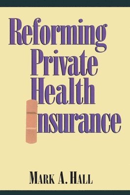 Reforming Private Health Insurance 1