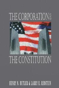 bokomslag The Corporation and the Constitution