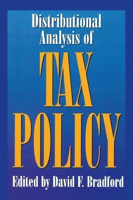 Distributional Analysis of Tax Policy 1