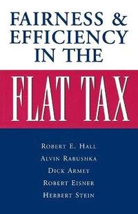 bokomslag Fairness and Efficiency in the Flat Tax