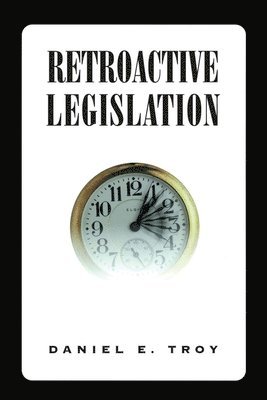 Retroactive Legislation 1