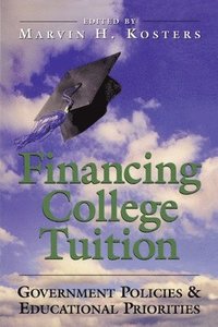 bokomslag Financing College Tuition: Government Policies and Educational Priorities