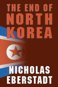 bokomslag The End of North Korea