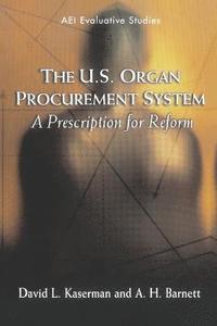 bokomslag The U.S. Organ Procurement System