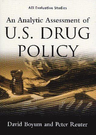 David Boyum, Peter Reuter - Analytic Assessment of U.S. Drug Policy, Häftad