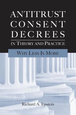 Antitrust Consent Decrees in Theory and Practice 1