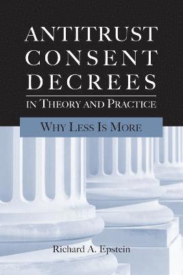 Antitrust Consent Decrees in Theory and Practice
