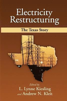 Lynne Kiesling, Lynne L. Kiesling, Andrew N. Kleit, Lynne L Kiesling, Andrew N Kleit - Electricity Restructuring, Häftad