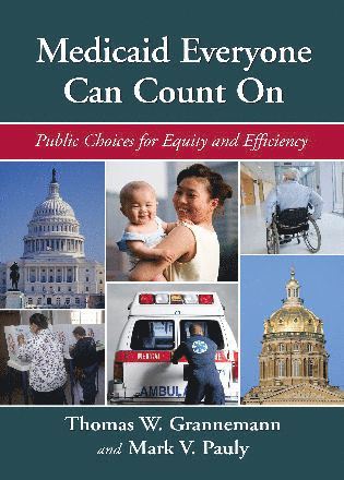 Mark V. Pauly, Thomas W. Grannemann, Mary V. Pauly, Thomas W Grannemann, Mary V Pauly - Medicaid Everyone Can Count On, Inbunden