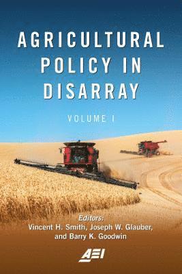 Agricultural Policy in Disarray 1