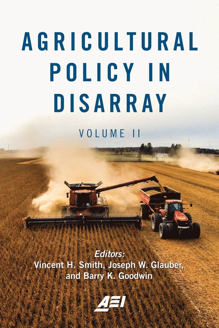 Vincent H. Smith, Vincent H. Smith, Joseph W. Glauber, Barry K. Goodwin - Agricultural Policy in Disarray, Inbunden