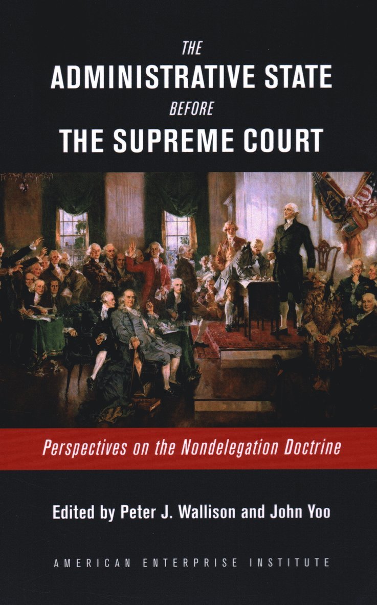Administrative State Before the Supreme Court